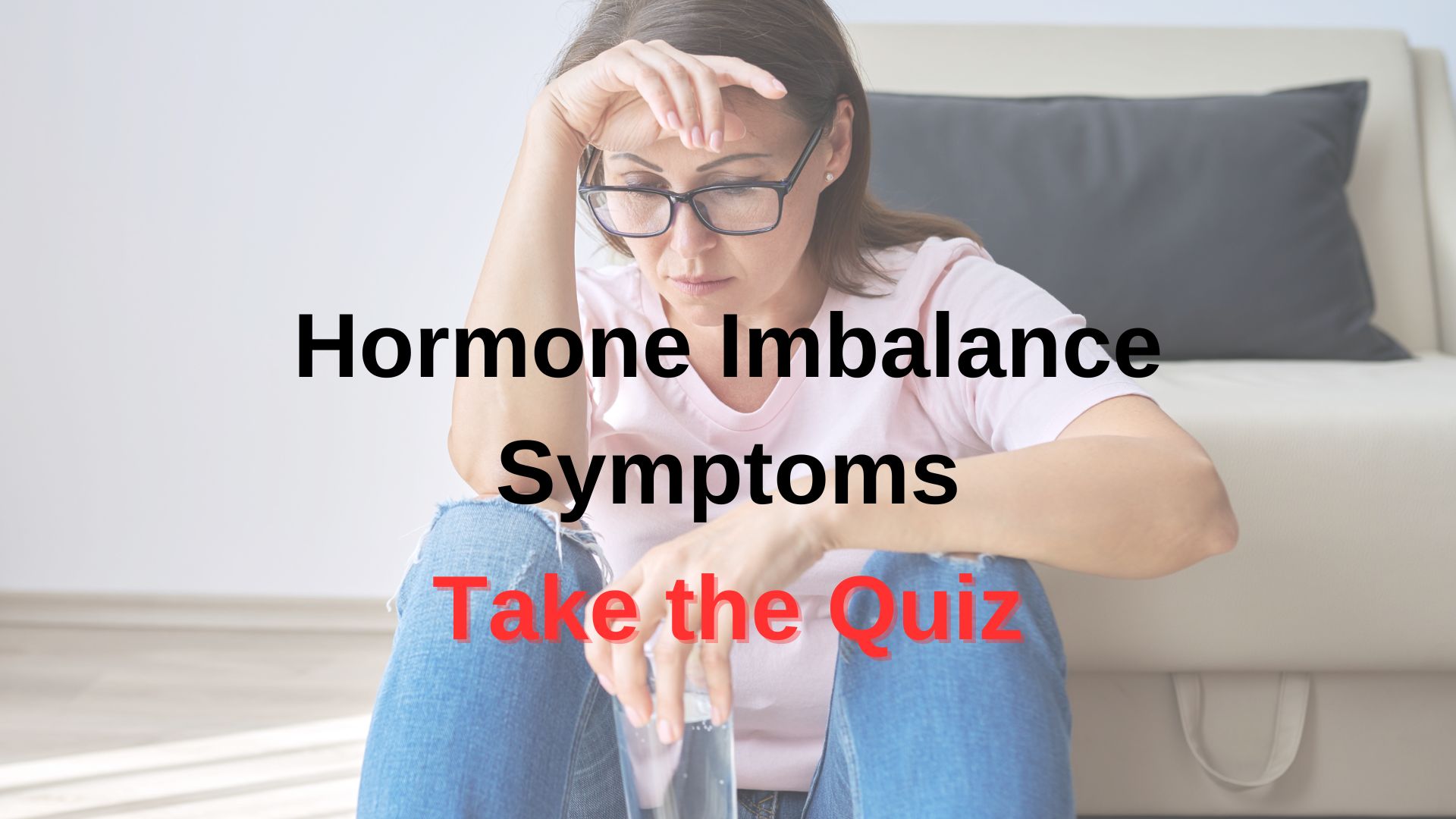 Hormone Imbalance in Women Symptoms